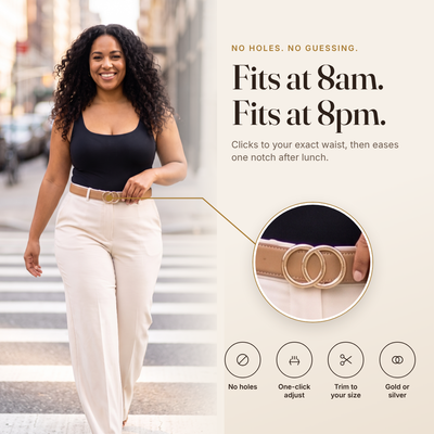 Fits at 8am. Fits at 8pm. No-hole belt that clicks to your exact waist, then eases one notch after lunch